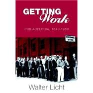 Getting Work : Philadelphia, 1840-1950