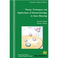 Theory, Techniques and Applications of Nanotechnology in Gene Silencing