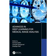 Advances in Deep Learning for Medical Image Analysis