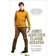 James Acaster's Classic Scrapes