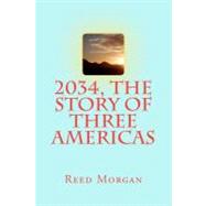 2034, the Story of Three Americas