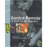 Gordon Ramsay : A Chef for All Seasons