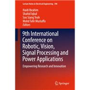 9th International Conference on Robotic, Vision, Signal Processing and Power Applications
