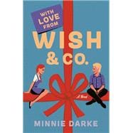 With Love from Wish & Co. A Novel