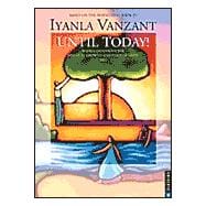Until Today! 2003 Calendar: Weekly Devotions for Spiritual Growth and Peace of Mind