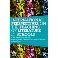 International Perspectives on the Teaching of Literature in Schools: Global principles and practices