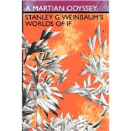 A Martian Odyssey: Stanley G. Weinbaum's Worlds of If