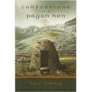 Confessions of a Pagan Nun
