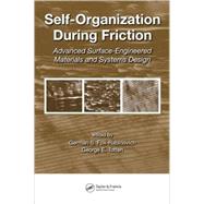 Self-Organization During Friction: Advanced Surface-Engineered Materials and Systems Design