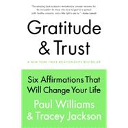 Gratitude and Trust Six Affirmations That Will Change Your Life