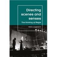 Directing scenes and senses The thinking of Regie