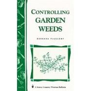 Controlling Garden Weeds Storey's Country Wisdom Bulletin A-171
