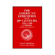 American Ephemeris for the 20th Century at Midnight : 1900 to 2000 at Midnight