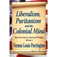 Liberalism, Puritanism and the Colonial Mind