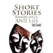 Short Stories, Ramblings, and Lies