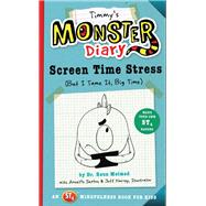 Timmy's Monster Diary Screen Time Stress (But I Tame It, Big Time)