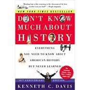 Don't Know Much About® History [30th Anniversary Edition]: Everything You Need to Know About American History but Never Learned,9780063067196