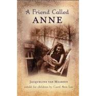 A Friend Called Anne