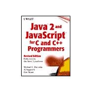 Java 2<sup><small>TM</small></sup> and JavaScript<sup><small>TM</small></sup> for C and C++ Programmers , Revised Edition