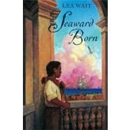 Seaward Born,9780689847196