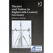 Theater and Nation in Eighteenth–century Germany