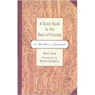 Good Book Is the Best of Friends : A Reader's Journal