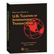 Practical Guide to U.S. Taxation of International Transactions