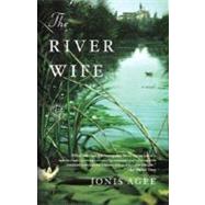 The River Wife A Novel