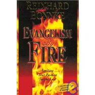 Evangelism by Fire : Igniting Your Passion for the Lost