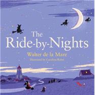 The Ride-by-nights