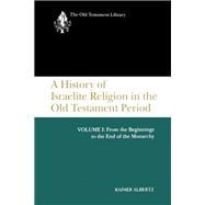 A History of Israelite Religion in the Old Testament Period