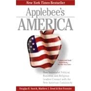 Applebee's America How Successful Political, Business, and Religious Leaders Connect with the New American Community