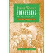 Jewish Women Pioneering the Frontier Trail