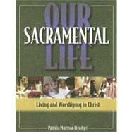Our Sacramental Life