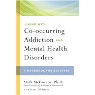 Living With Co-occurring Addiction and Mental Health Disorders