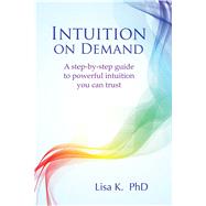 Intuition on Demand For decisions you can trust