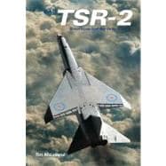 TSR2: Britain's Lost Cold War Strike Aircraft