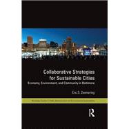 Collaborative Strategies for Sustainable Cities: Economy, Environment and Community in Baltimore