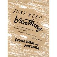 Just Keep Breathing