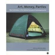 Art, Money, Parties New Institutions in the Political Economy of Contemporary Art