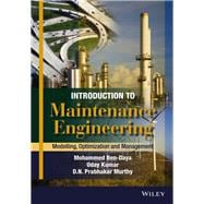 Introduction to Maintenance Engineering Modelling, Optimization and Management