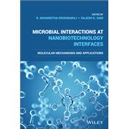 Microbial Interactions at Nanobiotechnology Interfaces Molecular Mechanisms and Applications