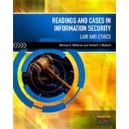Readings & Cases in Information Security: Law & Ethics, 1st Edition
