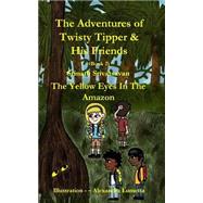 The Adventures of Twisty Tipper & His Friends