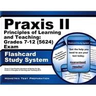 Praxis II Principles of Learning and Teaching: Grades 7-12 0524 Exam Flashcard Study System