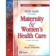 Study Guide to Accompany Maternity and Women's Health Care