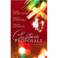 Christmas Proposals; Her Christmas Romeo\The Tycoon's Christmas Engagement\A Bride For Christmas