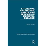 Liturgical Calendars, Saints and Services in Medieval England