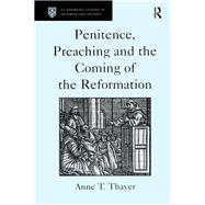 Penitence, Preaching and the Coming of the Reformation