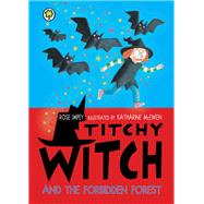 Titchy Witch and the Forbidden Forest